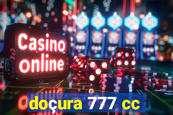 doçura 777 cc